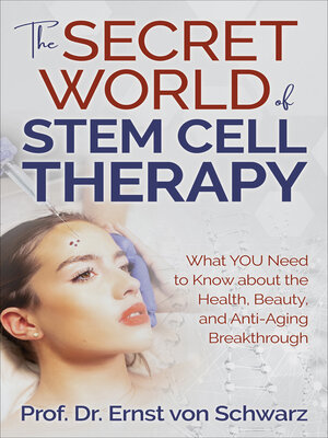 cover image of The Secret World of Stem Cell Therapy